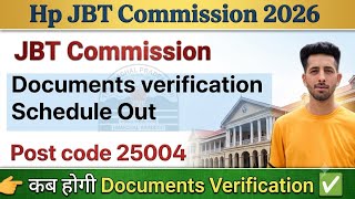 Hp JBT commission 2026 // Documents Verification Schedule // Post Code 25004 // Total Candidate 948