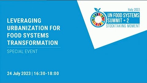 UNFSS+2  Leveraging urbanization for food systems transformation