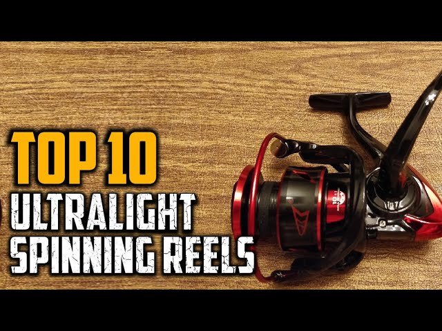 Top 10 Best Ultralight Spinning Reels in 2024 