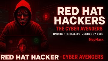 Red Hat Hackers – The Cyber Avengers | Hacking the Hackers | NepHack