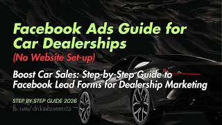 Details Boost Car Sales: Step-by-Step Guide to Facebook Lead Forms for Dealership Marketing Guide