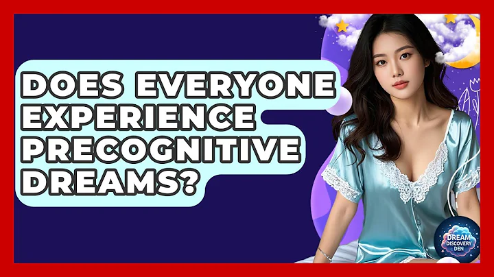 Does Everyone Experience Precognitive Dreams? - Dream Discovery Den