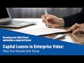 Capital Leases in Enterprise Value: Why You Should Add Them