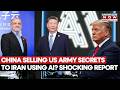 Chinese Firm Selling US Army Secrets To Iran's IRGC Using AI? Shocking Report Reveals | Watch