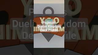 Pegasus Duelist Kingdom Deck Profile In 60 Seconds