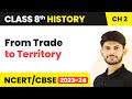 From Trade to Territory | East India Company Comes East | Class 8 History