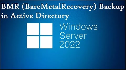 BMR (Bare Metal Recovery) Backup in Active Directory | AD Backup for Disaster Recovery | Server 2022