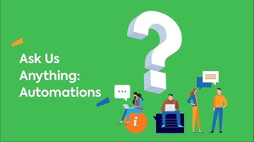 Ask us Anything - Automations