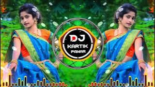 Tura Nai Jane Re Boli Tholi Maya  [ DJ Song || Tapori Adi Mix DJ Kartik Pawar