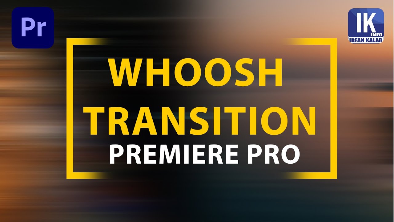 Whoosh Transition Premiere Pro Tutorial YouTube