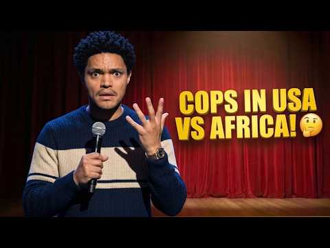 Trevor Noah's HILARIOUS Take On US Cops & African Police! 🔥😂 | Stand-up Comed