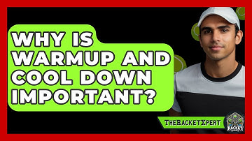 Why Is Warmup And Cool Down Important? - The Racket Xpert