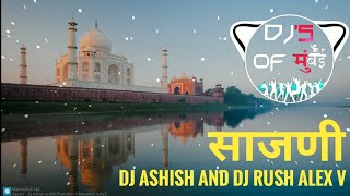 Sazani -  Dj Ashish And Dj Rush Alex V || DJ's OF MUMBAI ||
