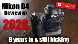 Nikon D4 Review What happened to my D4 in 2020 with 8 years & 350K shutter count