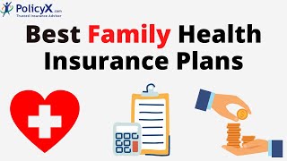 Best Family Health Insurance Plans