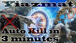 Final Fantasy XII The Zodiac Age - Yiazmat Auto Kill in 3 minutes