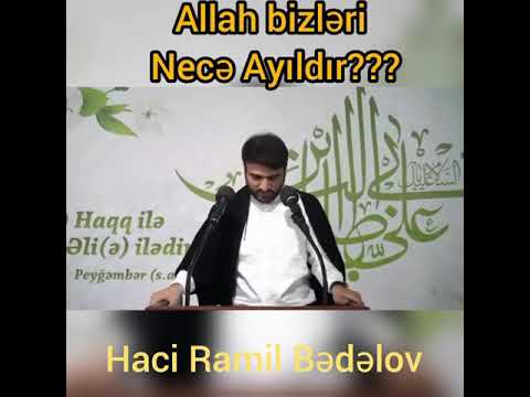 Haci Ramil - Allah bizi necə ayıldır?