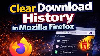How to Clear Download History in Mozilla Firefox | How to Delete Download History in Mozilla Firefox