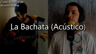 La Bachata - MTZ Manuel Turizo🎤🎸 (Cover Acústico de AcusticUrbana) screenshot 4