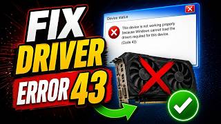 How to Fix Graphics Driver Error Code 43 | Complete Guide