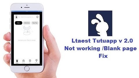 tutuapp ios v 2.0 page not loading- blank page error Fix