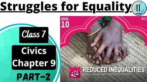 Struggles for Equality | Struggles for Equality Class 7  Chapter 9 | NCERT  @Internet Learning
