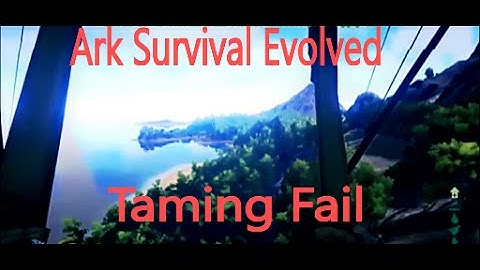 Ark Survial Evolved Saber tooth tiger taming fail