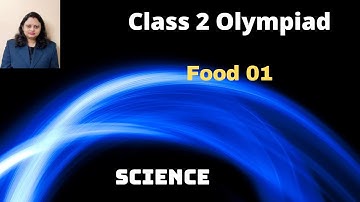 Food 01 | Class 2 | Science Olympiad