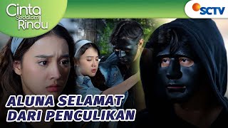 Ada Yang Diam-diam Selamatkan Aluna | Cinta Sedalam Rindu Episode 104