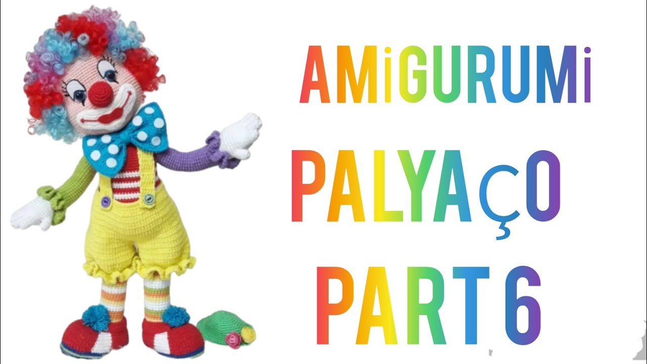 AMİGURUMİ PALYAÇO PART 6 GÖVDE #amigurumicrochet