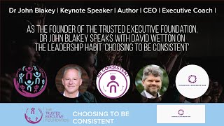 3| The Trusted Executive Podcast - Habit 3 Choosing to be Consistent