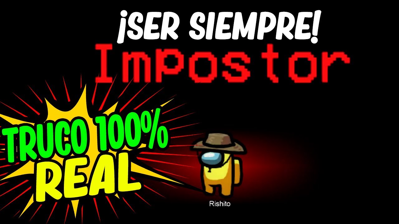 🤔 Como SER SIEMPRE IMPOSTOR en Among US / Nuevo TRUCO 100