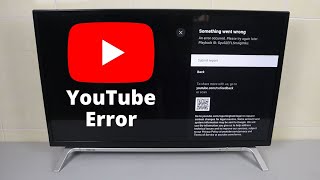 YouTube not Working on Toshiba Smart TV | Something Went Wrong