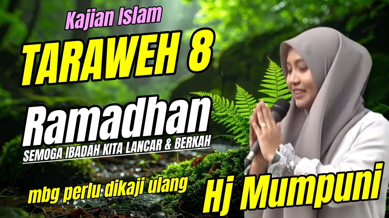 TARAWEH 8  BERSAMA MUMPUNI HANDAYAYEKTI SEMOGA IBADAHNYA LANCAR AAMIIN,