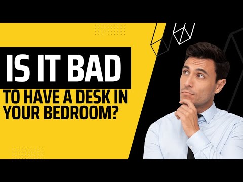 Is It Bad To Have A Desk In Your Bedroom? - Youtube