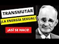 Haz Esto para TRANSMUTAR TU ENERGÍA SEXUAL : Lo que decía NAPOLEON HILL en &quot;Piense y Hágase Rico&quot;