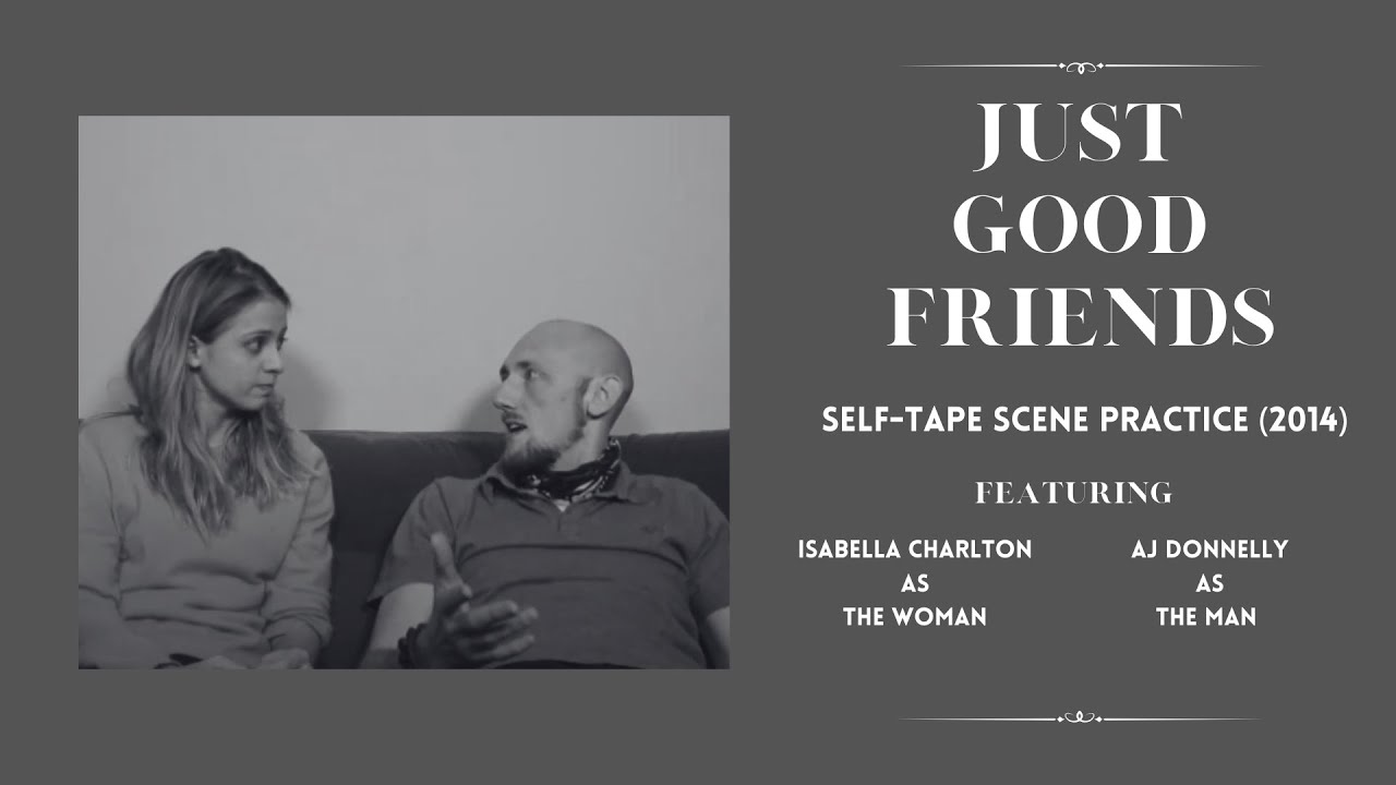 Just Good Friends | AJ Donnelly Self-Tape Scene Practice | Filmed 2014 (?)