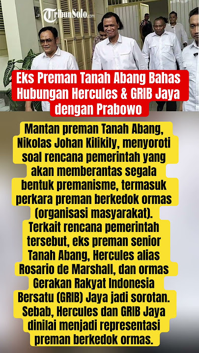 Eks Preman Tanah Abang Tegaskan Hercules dan GRIB Jaya Tidak Dibekingi Prabowo