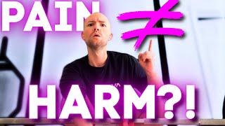 The TRUTH About Pain (And Why Pain Doesn't Always = Injury)