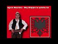 Agron mazreku   moj shqipni te qofsha fale