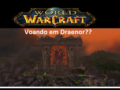 Vídeo: Como Voar Draenor 7.2