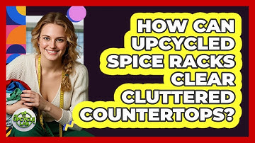 How Can Upcycled Spice Racks Clear Cluttered Countertops? - The Upcycle Lab