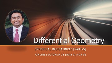 (L-9) MAT-309/233709 : Differential Geometry_Spherical Indicatrices-5, Zahangir Alam, Asstt. Prof.
