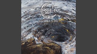 Video thumbnail of "Currents - Never There"