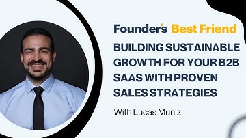 Building Sustainable Growth for Your B2B SaaS with Proven Sales Strategies
