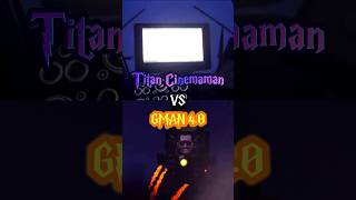 Titan Cinemaman vs Upgraded G-Man Toilet 4.0 Skibidi Toilet Edit