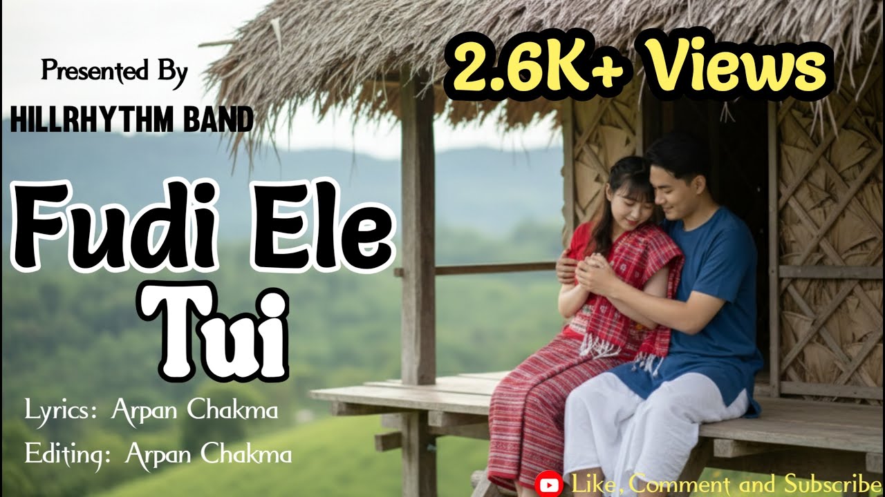 Fudi Ele Tui | Hillrhythm Band | Official music video 2025 |New Chakma Love Song 2025