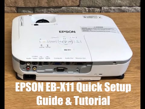 Epson EB-X11 Projector machine quick setup and tutorial guide (NO Longer Available)