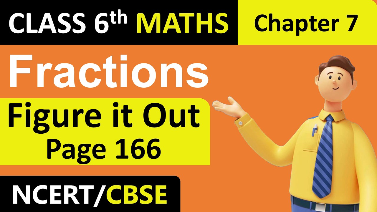 Class 6 Maths | Figure it Out | Page 166 | Chapter 7 Fractions | Part ...