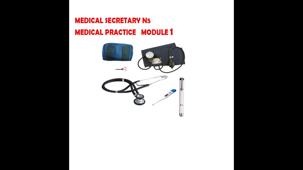MEDICAL SECRETARY N5, MEDICAL PRACTICE MODULE 1 - LESSON 1 - YouTube